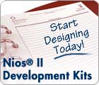 Start Designing Today - Nios II Development Kits